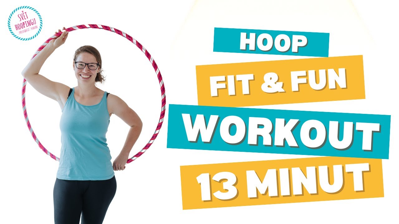 HOOP FIT & FUN 🤸 - cvičení s obručí / 13 minut