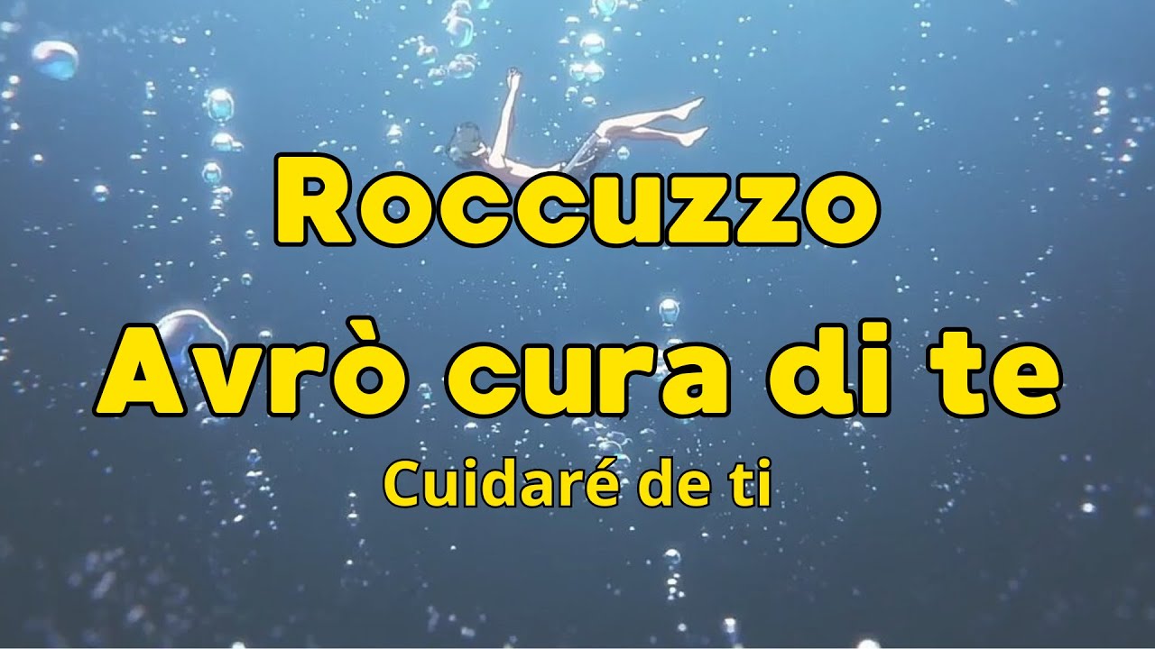 Roccuzzo - Avrò cura di te (testo y letra en español)