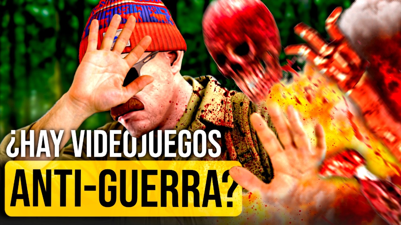 ¿Hay Videojuegos de Guerra ANTI-GUERRA?