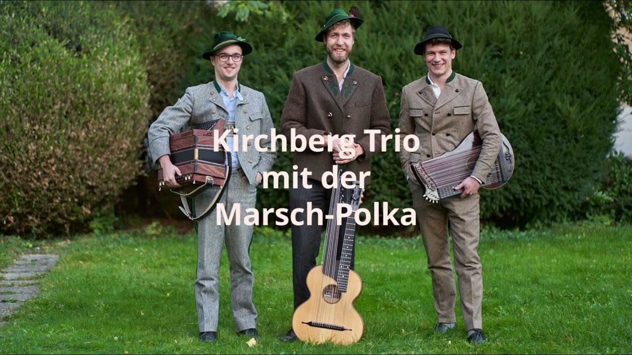 Marsch Polka - Kirchberg Trio
