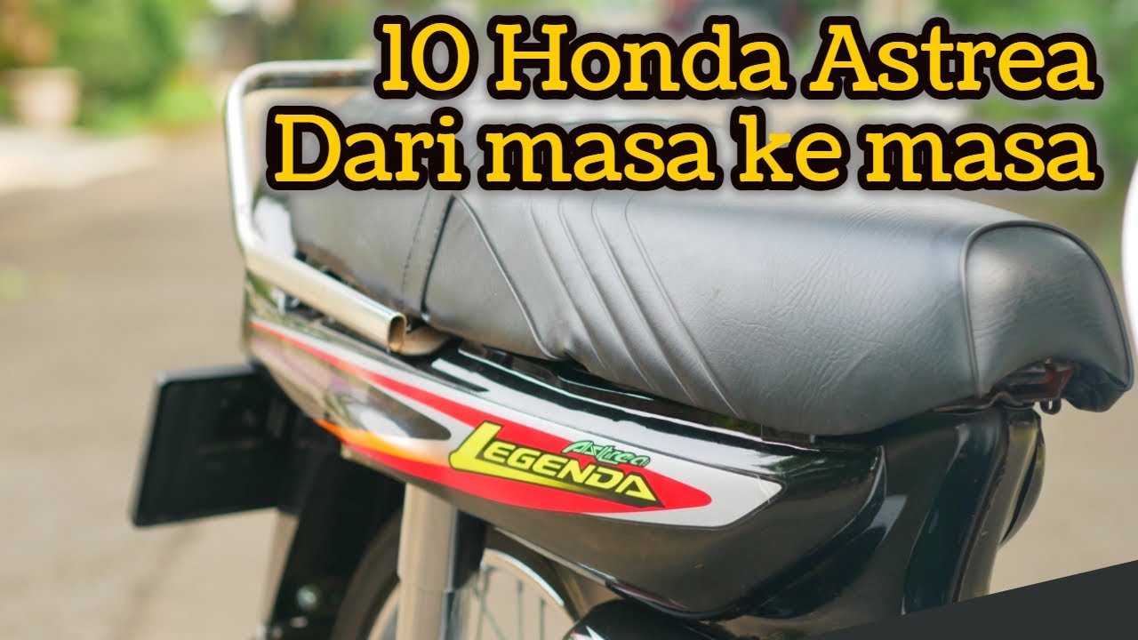 10 Honda Astrea Series Yang Legend di indonesia !! #hondagrand #Astrealegenda #hondasupra