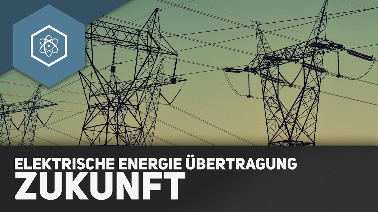 Übertragung von elektrischer Energie: Zukunftsaussichten