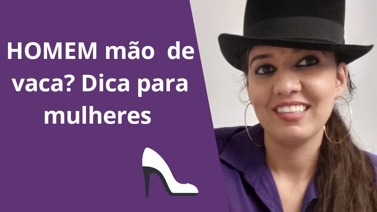Como lidar com homem mão de vaca! Homem pão duro! Mesquinho! Dica de conquista para mulheres