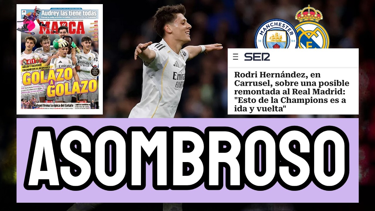 CLAMOR EN LA PRENSA POR EL GOLAZO DE GÜLER Y EL RECITAL DEL CASTILLA | RODRI AMENAZA AL REAL MADRID