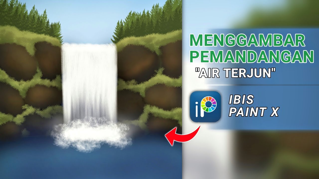 Tutorial Ibis Paint X Menggambar Air Terjun