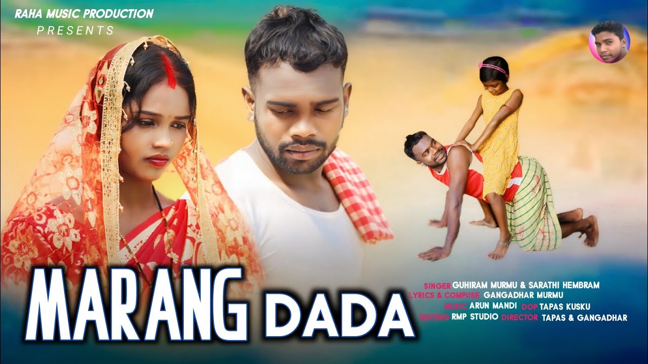 MARANG DADA FULL VIDEO | New santali Traditional Video Song | Guhiram, Sarathi | Arun Mandi