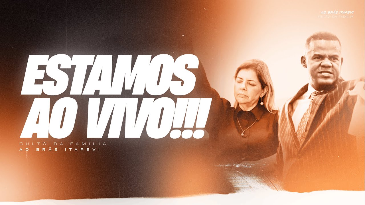 CULTO DA FAMÍLIA  | AD BRÁS ITAPEVI