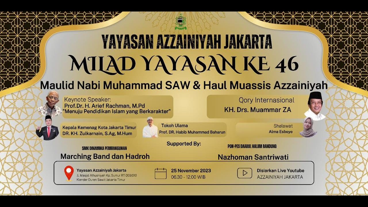MILAD YAYASAN AZZAINIYAH KE 46 - Maulid Nabi Muhammad SAW & Haul Muassis Azzainiyah