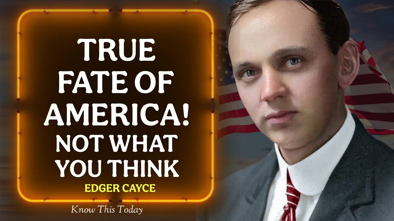 Edgar Cayce's True Prophecy for America is NOT What You Think!     