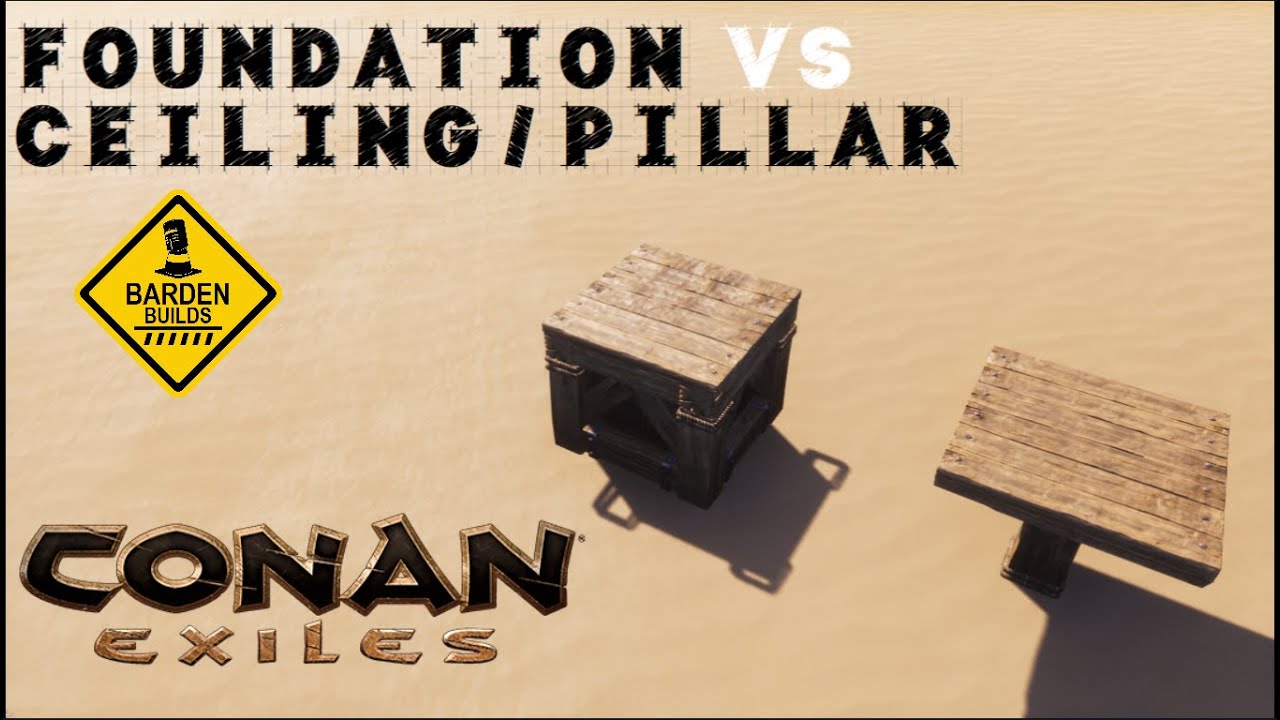 Conan Exiles: Foundation vs Pillar/Ceiling Combo (Tutorial/ No Mods)