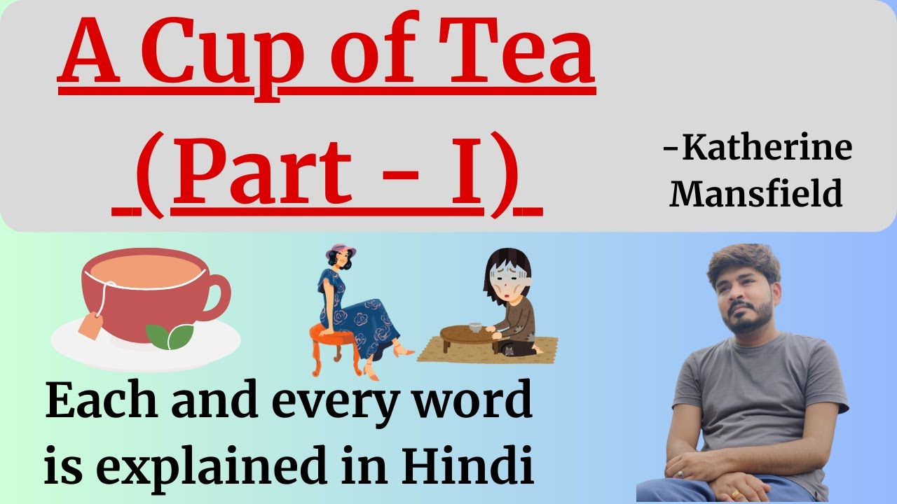 A Cup of Tea (Part - I) || Katherine Mansfield || Story Explanation || Our Guruji