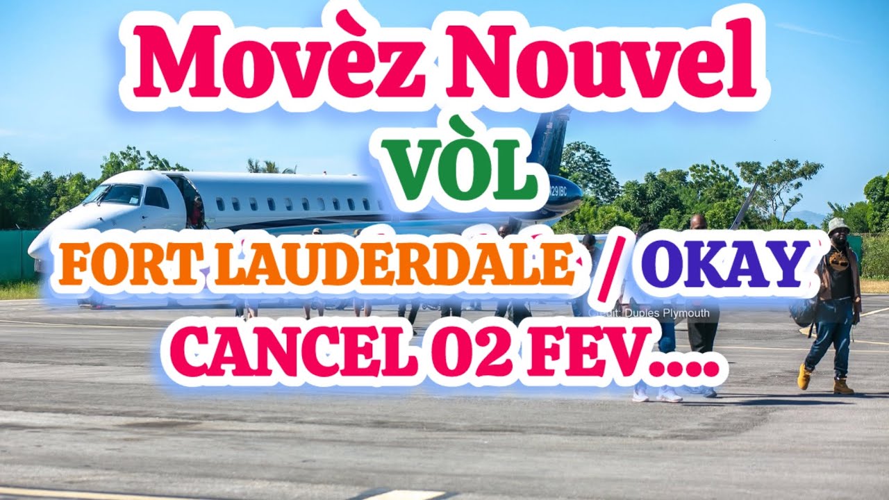 IBC AIRWAYS CANCEL VÒL FORT LAUDERDALE OKAY KI TAP FÈT DEMEN 02 FEVRIER AN
