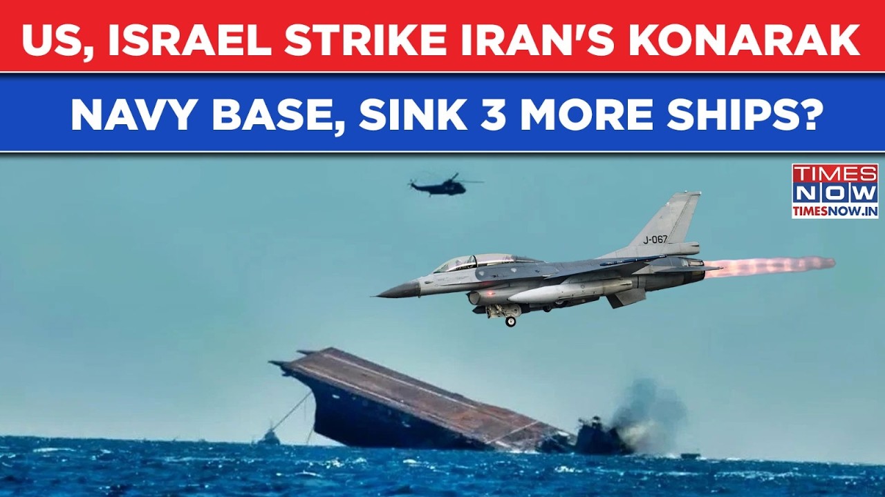 US & Israel Strike Iran's Konarak Navy Base, Sink 3 More Ships, Multiple Buildings Destroyed? Watch