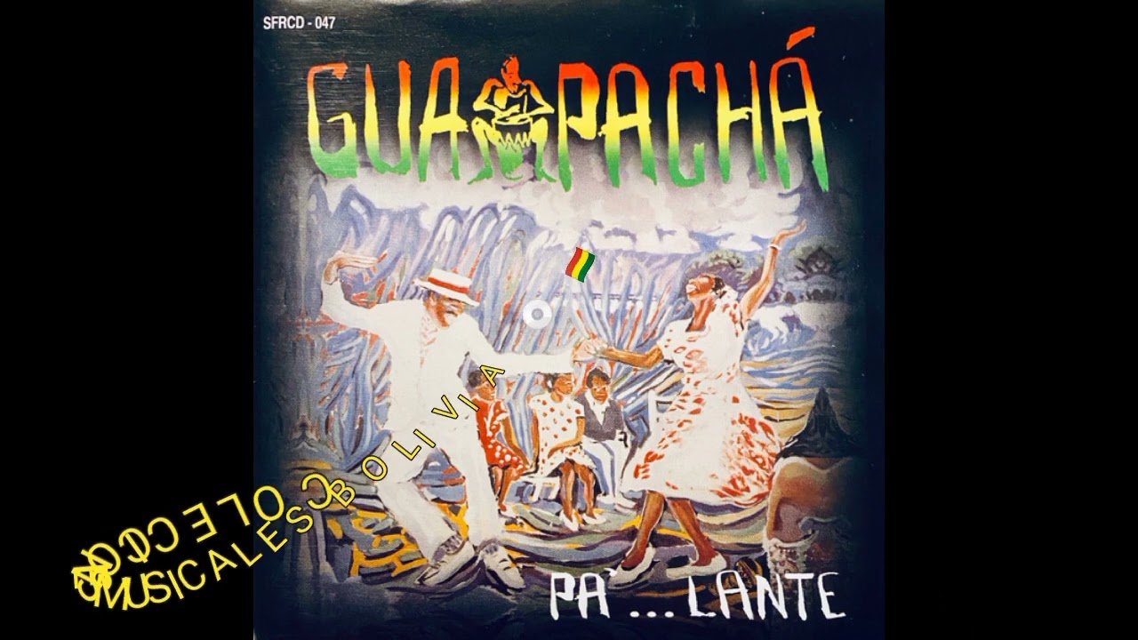 GUAPACHÁ - VEN BOLIVIANA