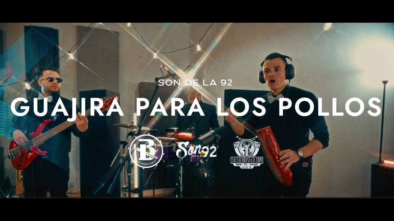 Guajira para los Pollos - Son de la 92