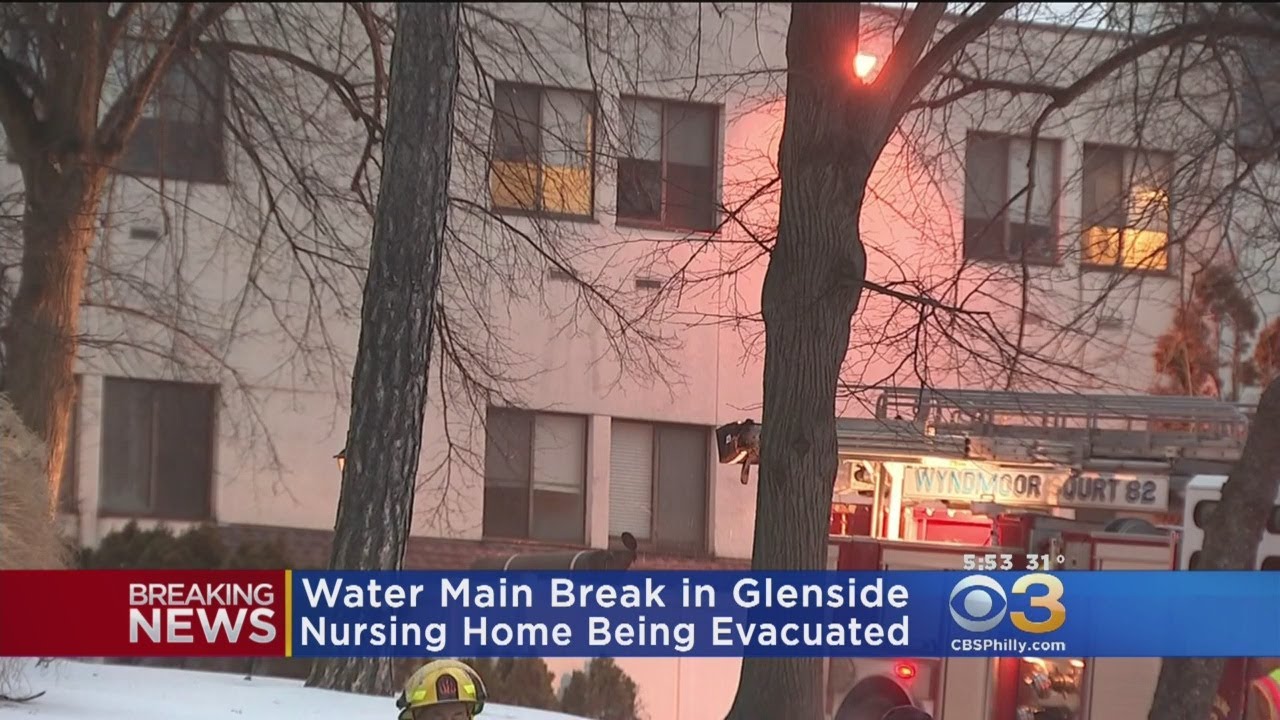 Water Main Break Forces Over 100 Residents To Evacuate Nursing Center In Glenside