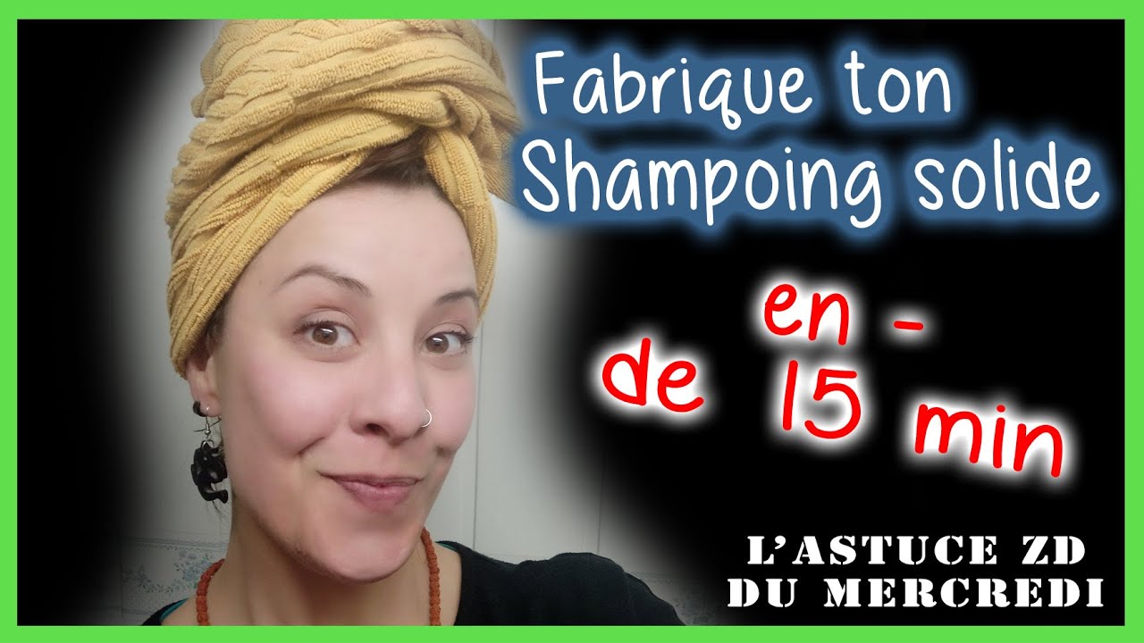 Fabrique ton shampoing solide maison en moins de 15 min - ADM #5 - Chloé C. Shanti K'réa