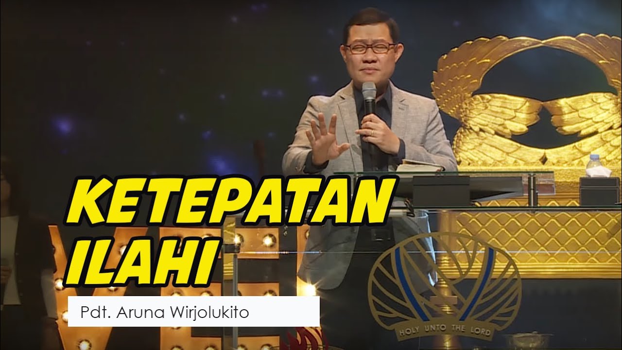 Pdt. Aruna Wirjolukito - Ketepatan Ilahi