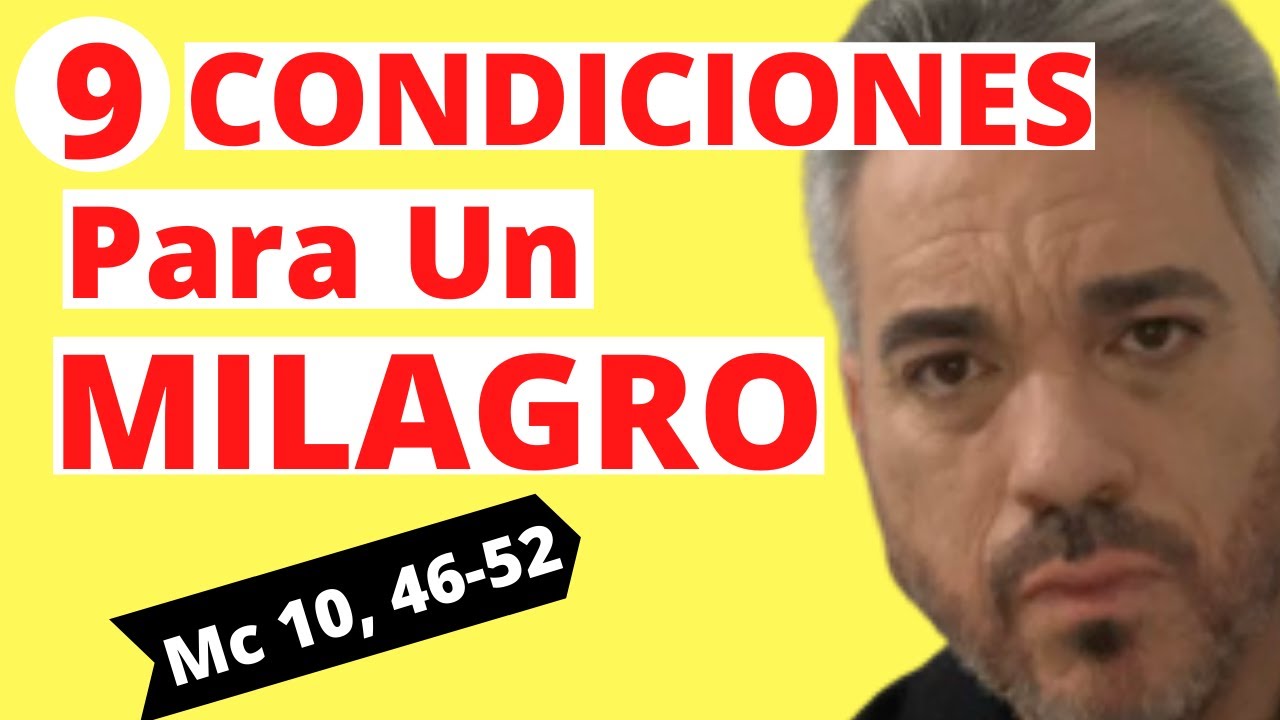 Las 9️⃣ Condiciones para un Milagro. Mejore su Oración de Petición y Súplica, según Mc 10, 46-52.