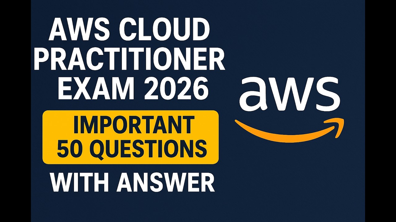 AWS CLOUD PRACTITIONER Exam - 2026 | 50 Most Important Questions Answered