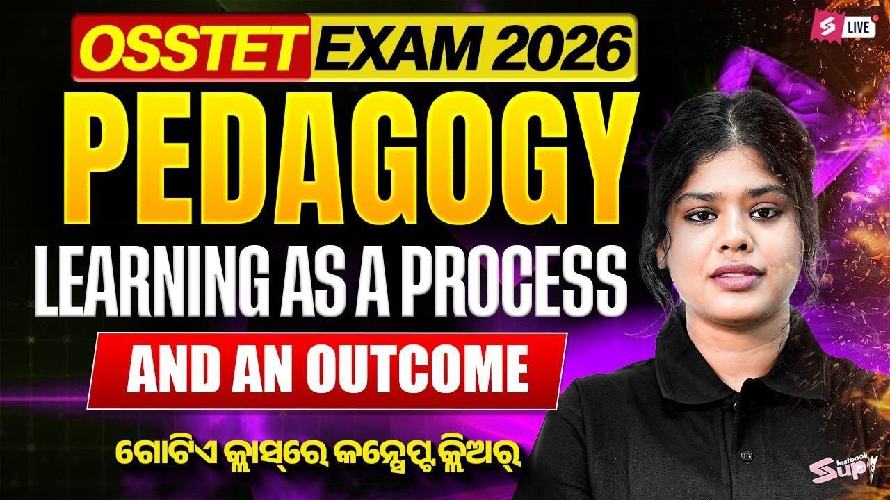 OSSTET 2026 | OSSTET Pedagogy Class | Learning As A Process And An Outcome By Subhasmita Mam