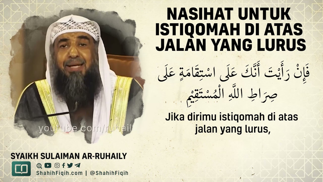 Nasihat untuk Istiqomah di Atas Jalan yang Lurus - Syaikh Sulaiman Ar-Ruhaily #nasehatulama