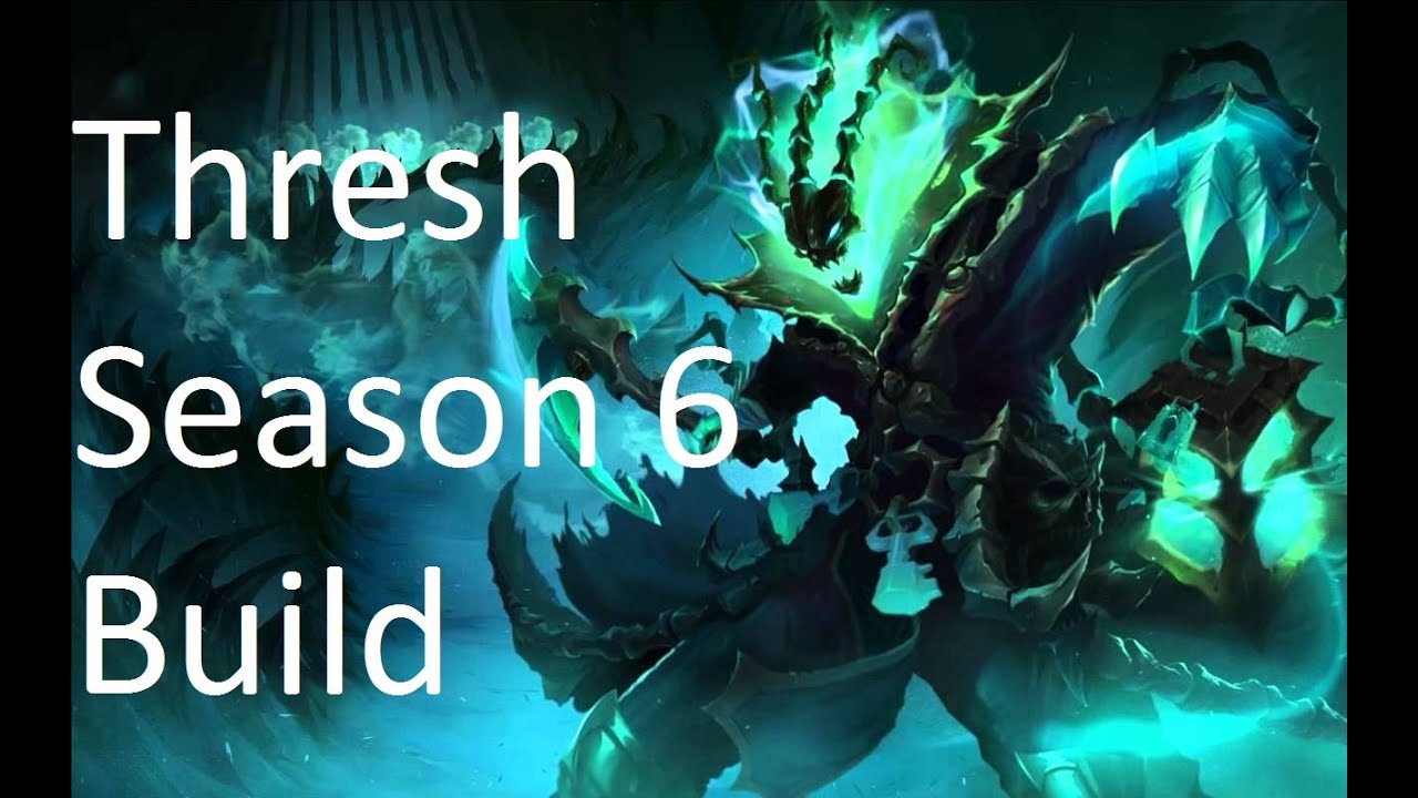 Thresh  Season 6 Build(Masteries, Runes, Ability Sequence, Items, Threats) | League Of Legends
