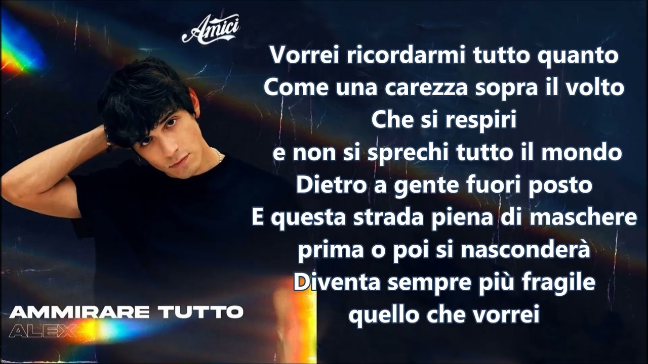 Alex Ammirare tutto Testo