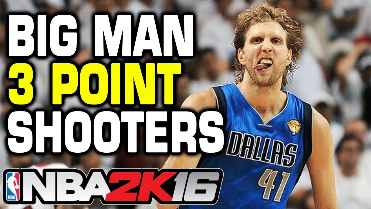 NBA 2K16 Best 3 Point Shooting Big Men