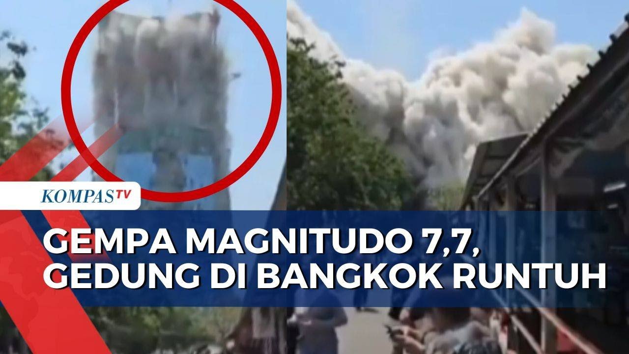Detik-Detik Gedung di Bangkok Runtuh Usai Diguncang Gempa Magnitudo 7,7