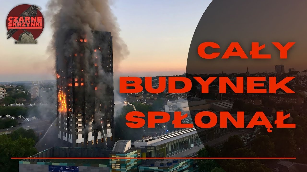 SPŁONĄŁ CAŁY BLOK. Kto PONI&Oacute;SŁ ODPOWIEDZALNOŚĆ? Pożar Grenfell Tower w Londynie