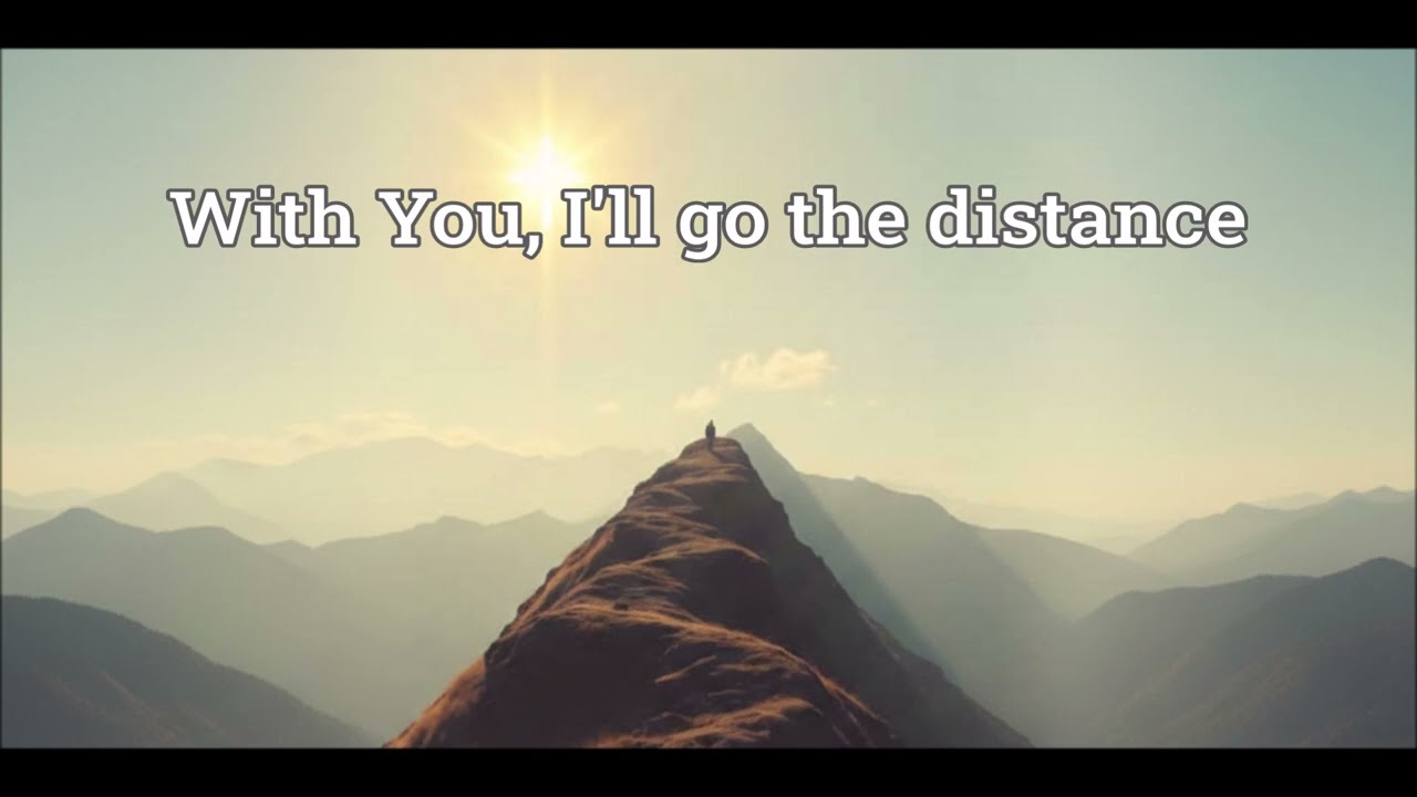 With You, I'll go the distance