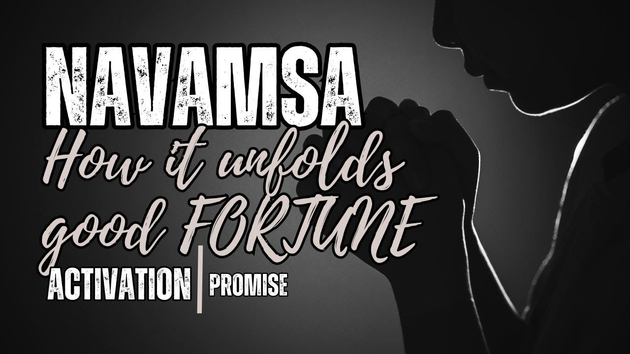 Navamsa chart (D-9) - How it unfolds good Fortune - Activation & Promise @NipunJoshi_NJ