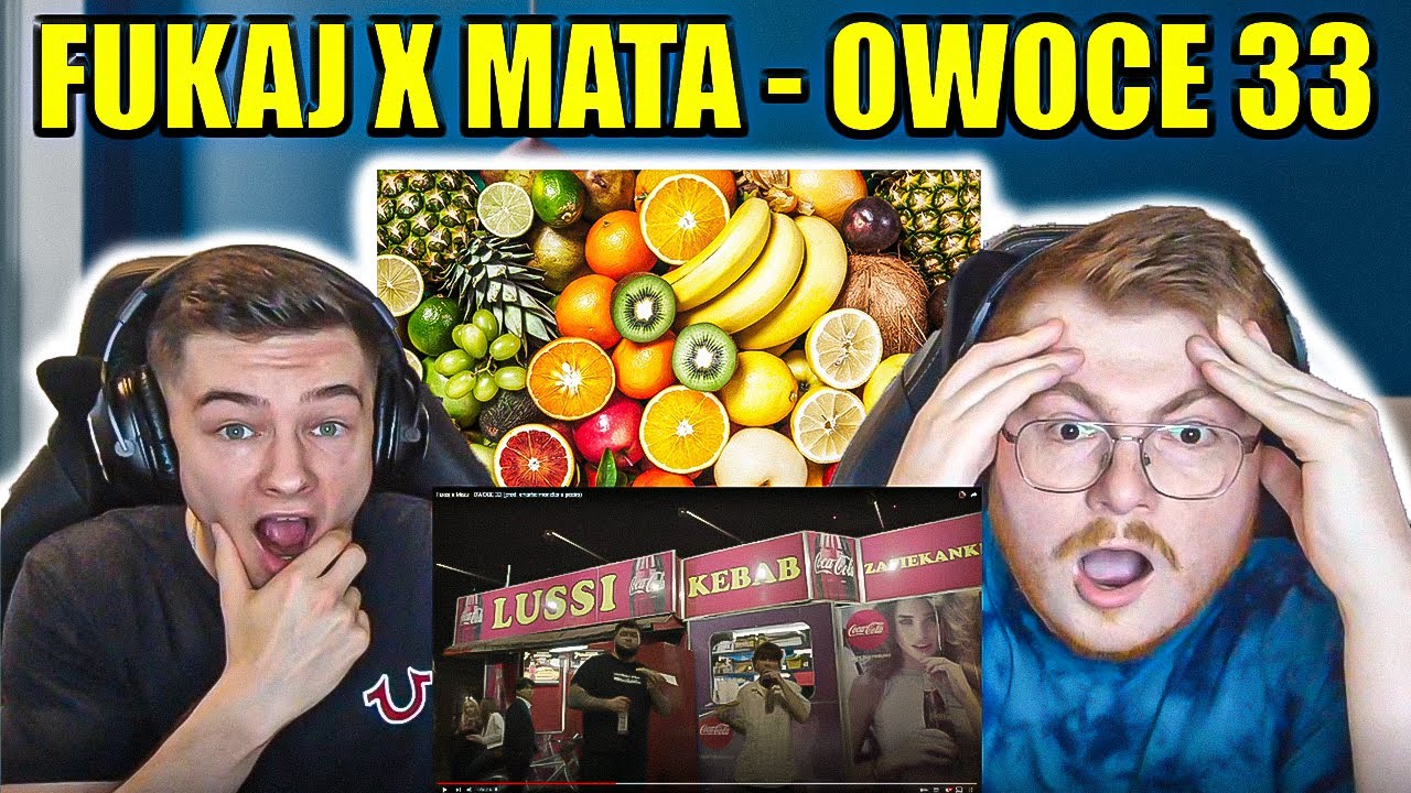 AMAZING DUO! FUKAJ X MATA - OWOCE 33 - ENGLISH AND POLISH REACTION