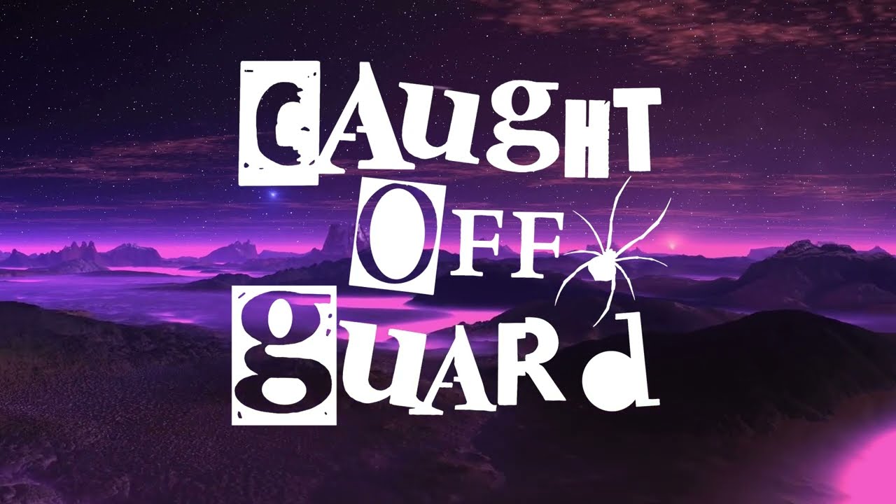 Caught Off Guard - The Forgotten Ones (OFFICIAL LYRIC VIDEO)