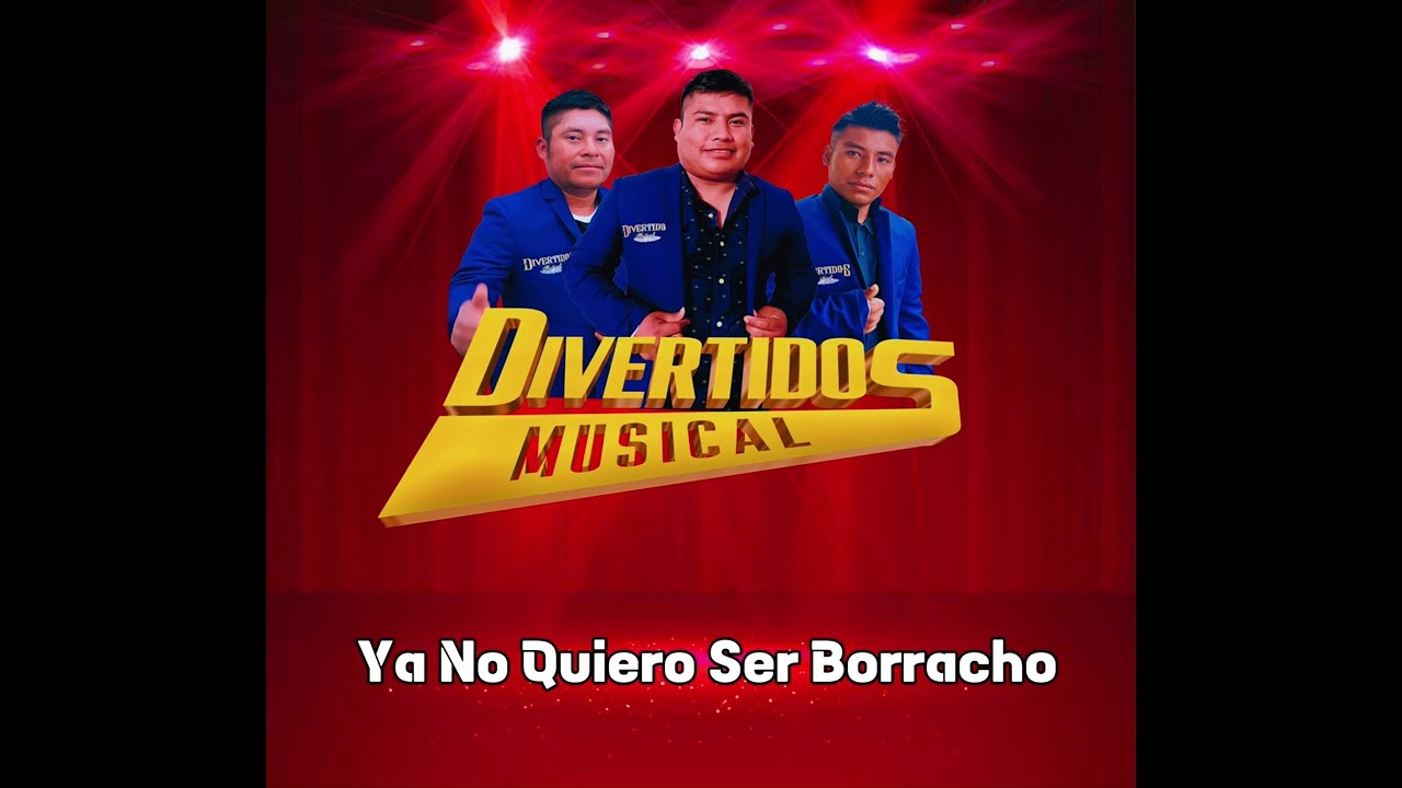 Ya No Quiero Ser Borracho