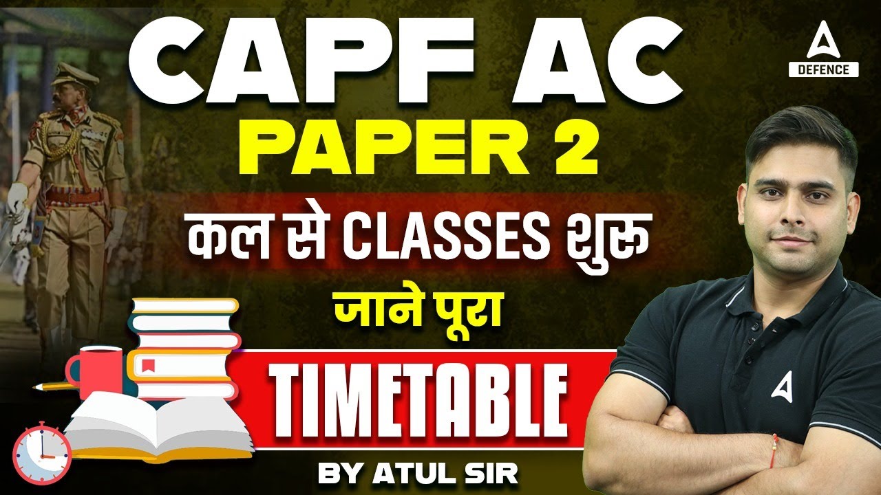CAPF AC PAPER 2 | CAPF Timetable |  कल से Classes शुरू जाने पूरा Timetable