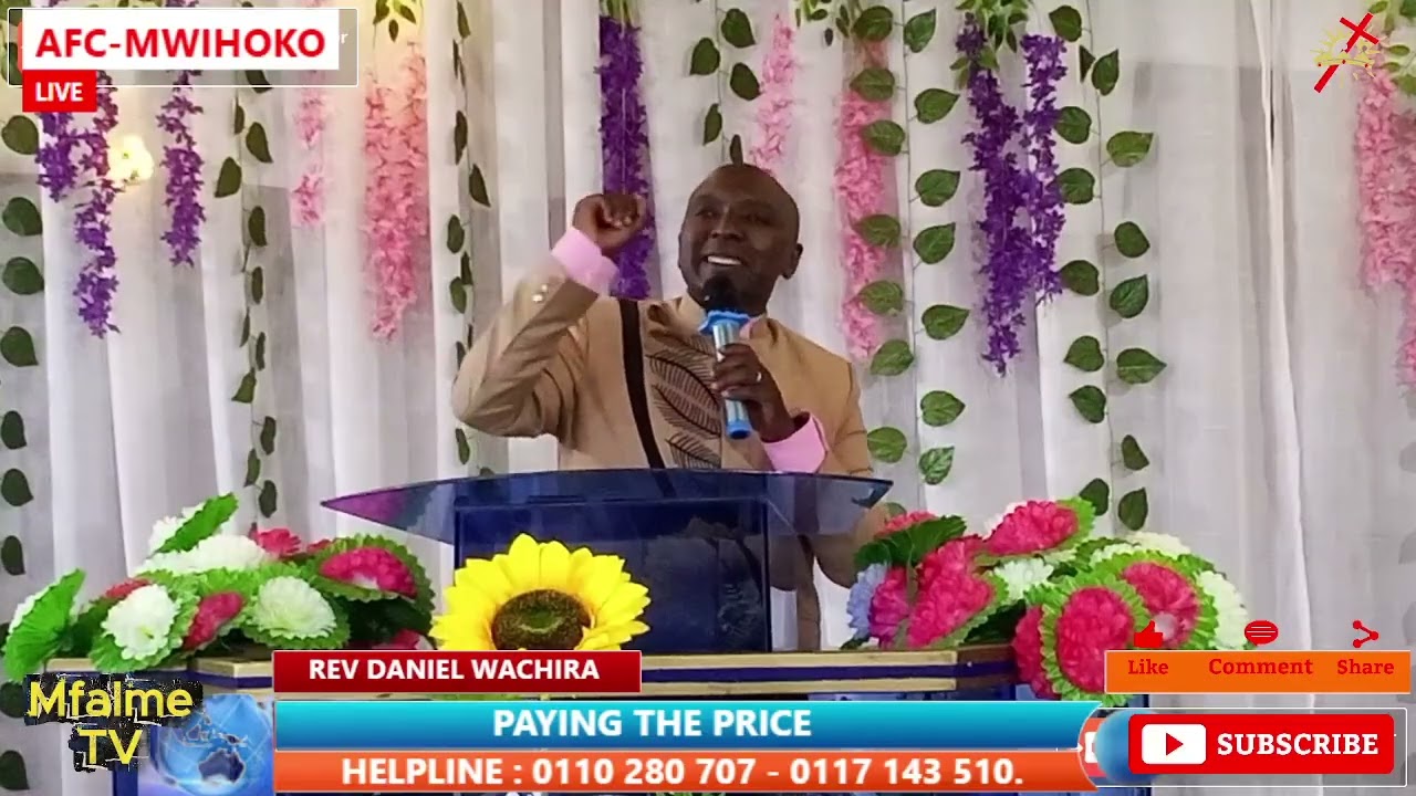 PAYING THE PRICE WITH REV DANIEL WACHIRA