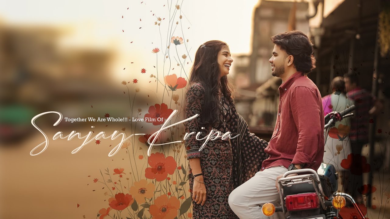 Together We Are Whole!!! - Love Film Of Sanjay And Kripa