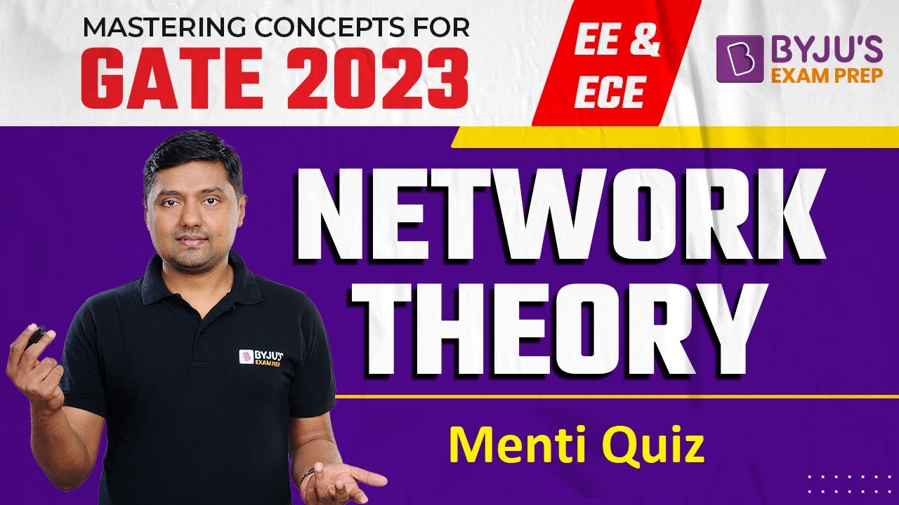 Network Theory | GATE EC & EE 2023 Exam | Menti Session | Free Online Class | BYJU'S Exam Prep GATE
