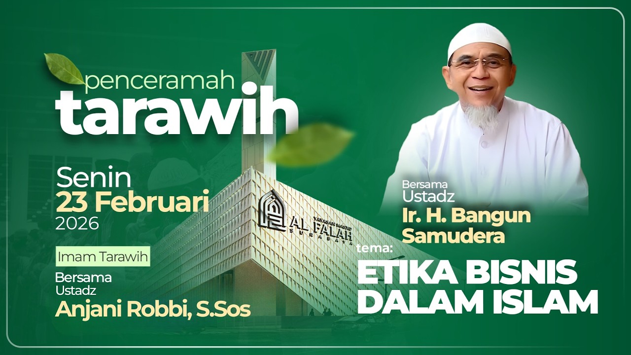 ETIKA BISNIS DALAM ISLAM - CERAMAH TARAWIH - Ustadz Ir. H. Bangun Samudra
