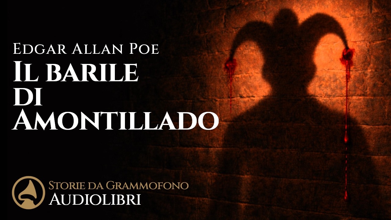 Il Barile di Amontillado  (Edgar Allan Poe) | Audiolibro Integrale