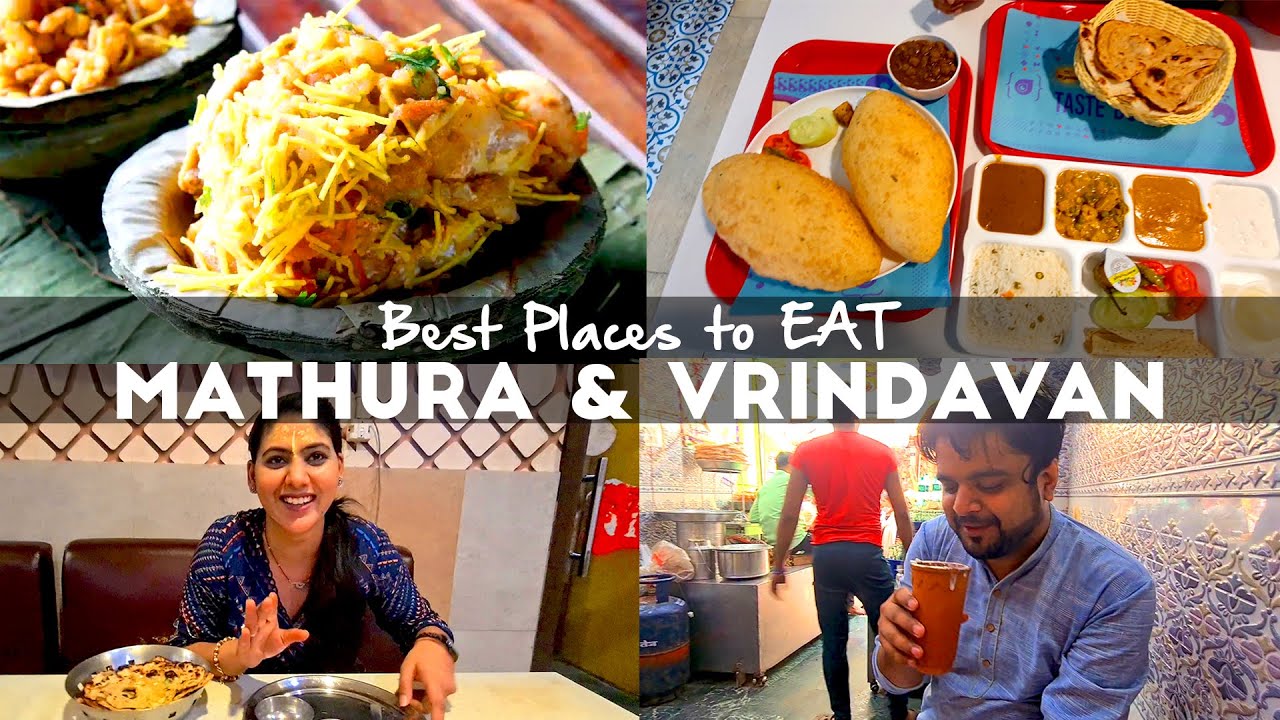 Top Places to Eat in Vrindavan & Mathura | Cost per person, timings and complete information