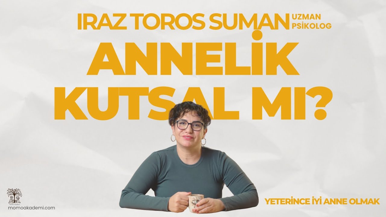 Annelik Gerçekten Kutsal mı? Yeterince iyi anne olmak!