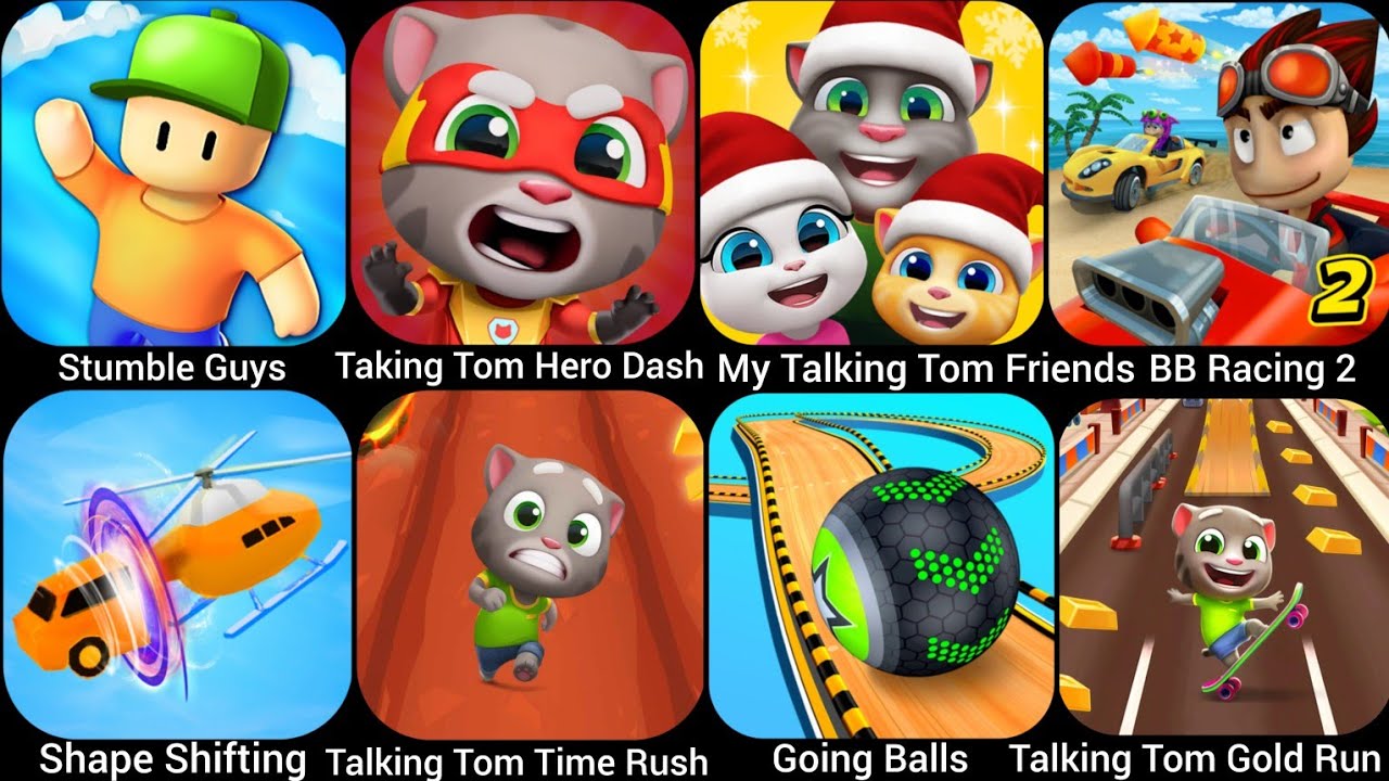 Talking Tom Gold Run,Stumble Guys,Talking Tom Hero Dash,Going Balls,Talking Tom Time Rush,My Tal….