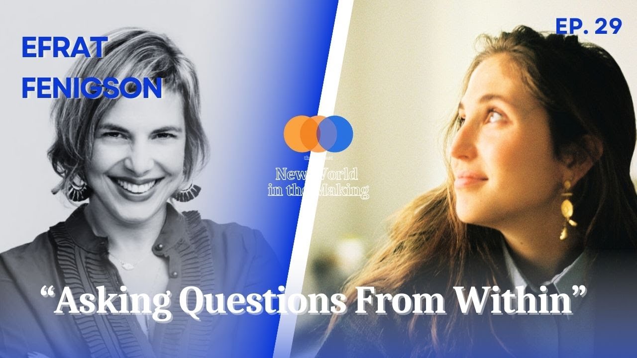 Asking Questions From Within — Efrat Fenigson