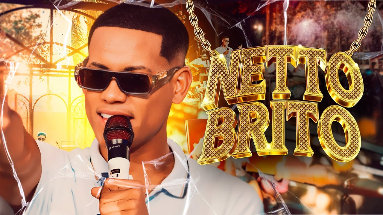 NETTO BRITO🎶 Repertório Novo | Repertório Novo e Atualizado