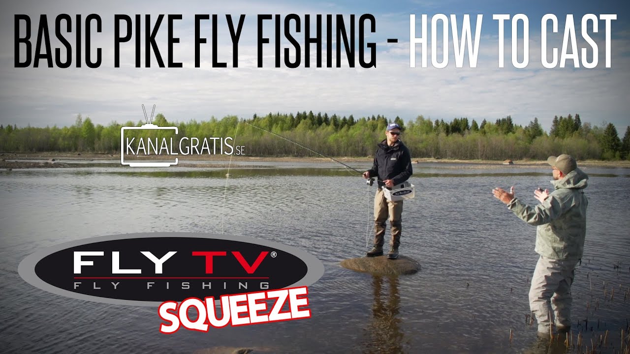 FLY TV Squeeze - Basic Pike Fly Fishing - How to Cast
