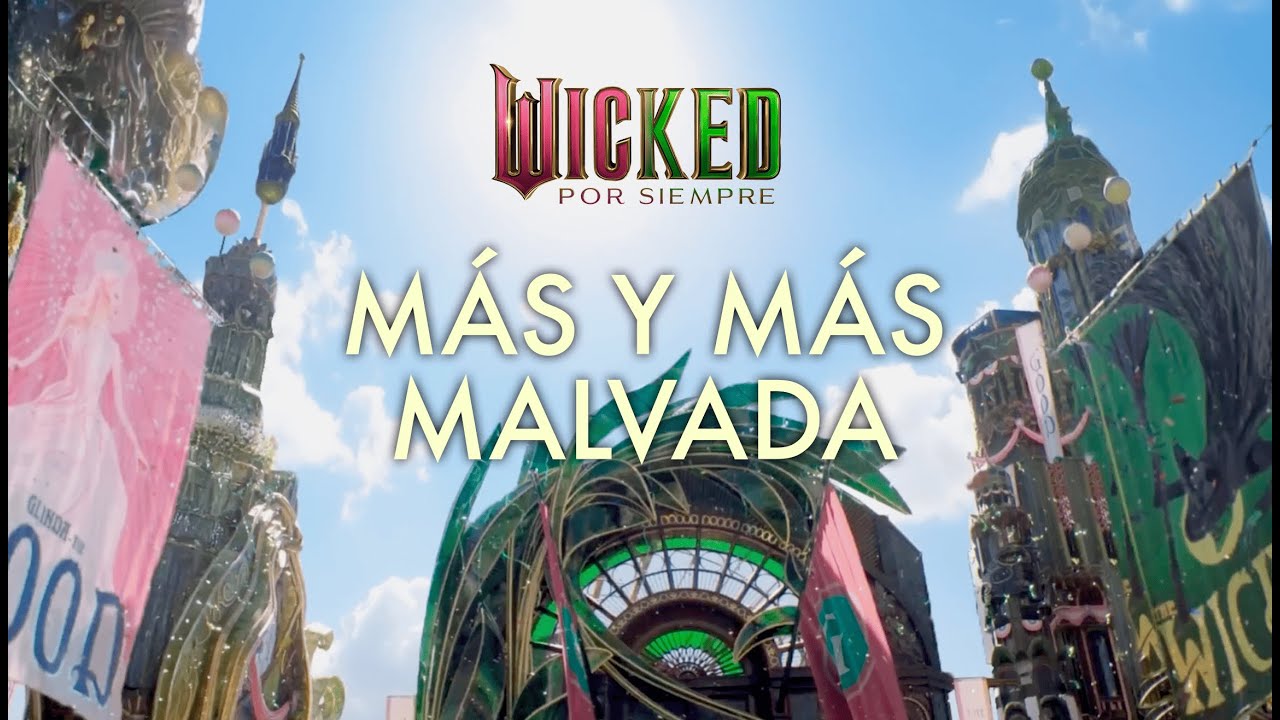Wicked: Por Siempre — Más y Más Malvada | Lyrics Video (Español Latino)