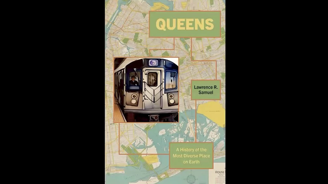 Queens: A History of the Most Diverse Place on Earth